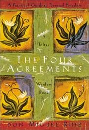 The Four Agreements: A Practical Guide to Personal Freedom